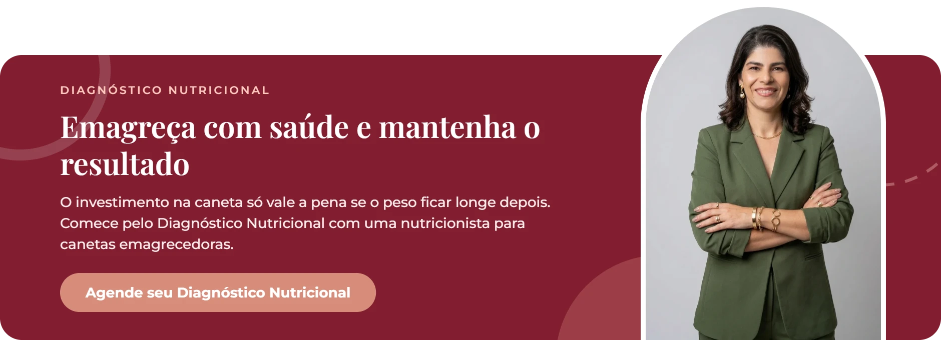 Emagreça com saúde e mantenha o resultado. O investimento na caneta só vale a pena se o peso ficar longe depois. Comece pelo Diagnóstico Nutricional com uma nutricionista para canetas emagrecedoras. Botão: Agende seu Diagnóstico Nutricional com a nutricionista Luana Tavares.