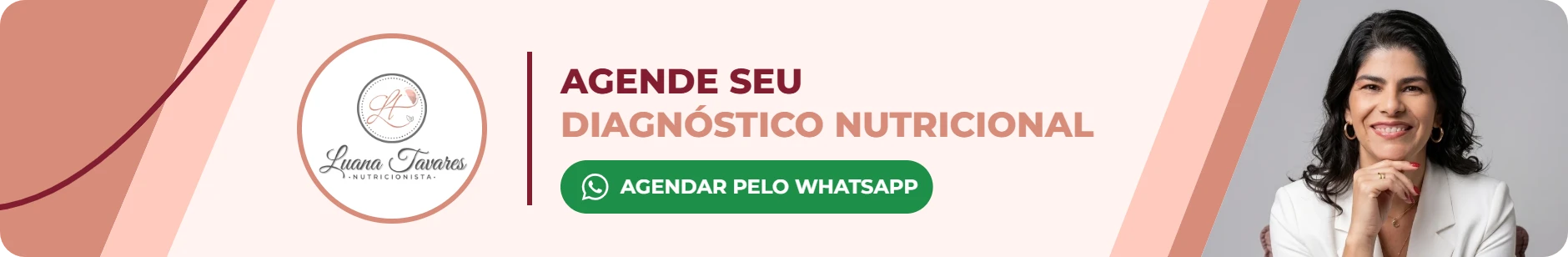 Agende seu Diagnóstico Nutricional com a nutricionista Luana Tavares pelo WhatsApp
